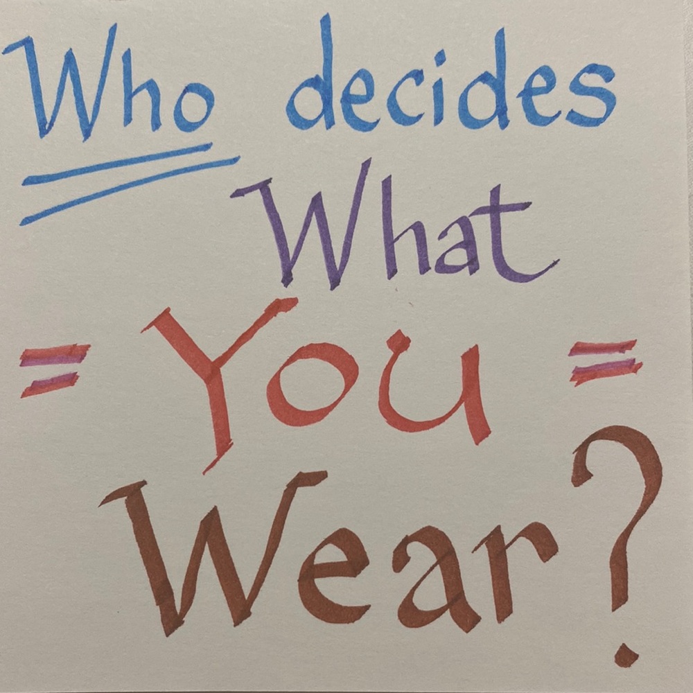 Who decides what you wear?